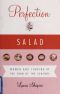 [California Studies in Food and Culture 24] • Perfection salad · women and cooking at the turn of the century